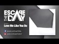 Escape The Day - Love Me Like You Do - Cover ...