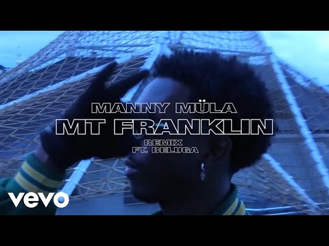 Manny Müla - MT FRANKLIN ft. Beluga (REMIX)