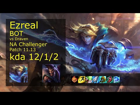 Ezreal ADC vs Draven - NA Challenger 12/1/2 Patch 11.13 Gameplay