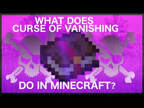 What Does Curse of Vanishing Do In Minecraft?