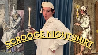 Dressing As Scrooge; Making an Early Victorian/Regency Nightshirt