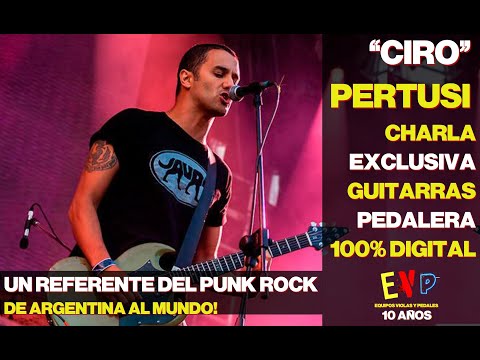 Ciro Pertusi, Guitarras y audio 100% digital - charla exclusiva con el lìder de Jauría y Attaque 77