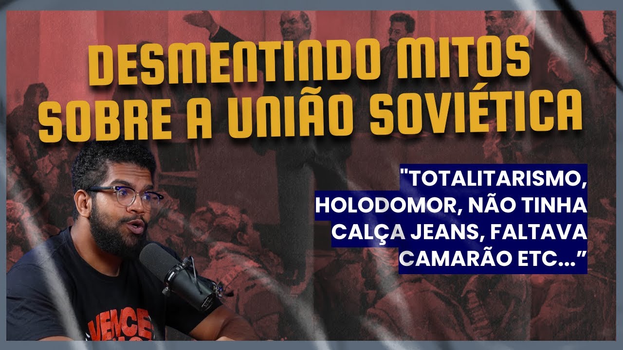 Desmentindo mitos sobre a União Soviética