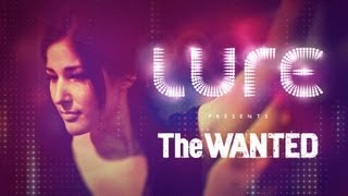 LURE Presents The Wanted Live Performance