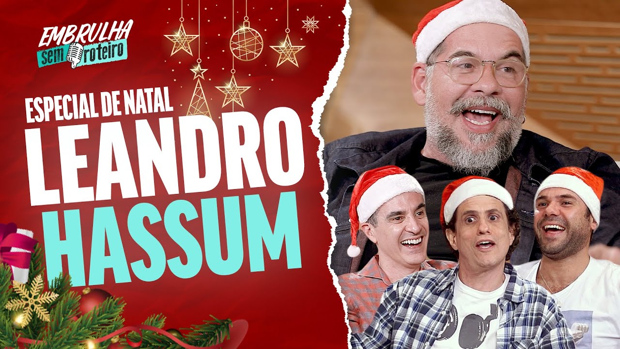 LEANDRO HASSUM | EMBRULHA SEM ROTEIRO #004