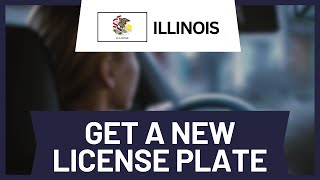 How to Get New License Plate in Illinois (Full Guide)