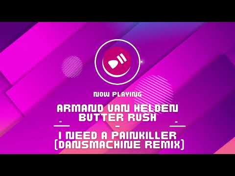 Armand Van Helden vs Butter Rush - Painkiller (Dansmachine Remix)