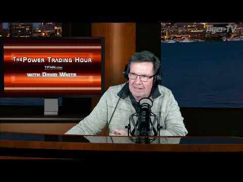 February 7th, Power Trading Hour with David White on TFNN - 2022