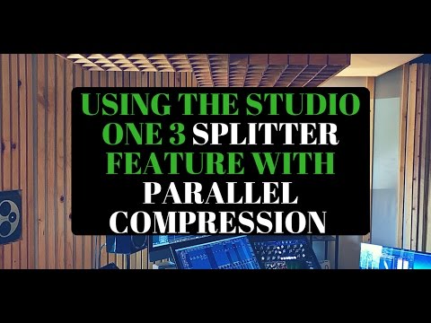 Using the Studio One 3 Splitter Feature with Parallel Compression