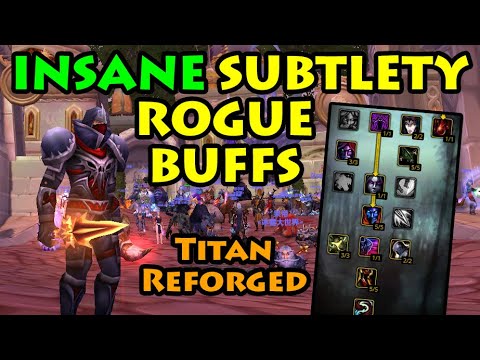 INSANE BUFFS for SUBTLETY ROGUE just got announced for Titan Reforge