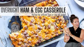 OVERNIGHT EGG CASSEROLE | great for leftover ham or day old bread!