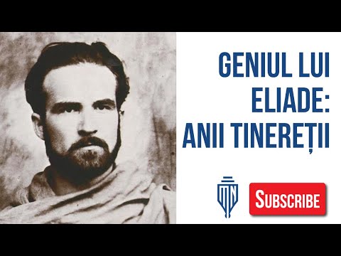 Geniul lui Eliade: anii tinereții