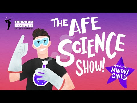 Experiment with the AFE Science Show! // Month of the Military Child