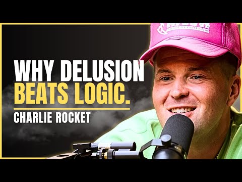 Charlie Rocket: The Power of Delusional Optimism