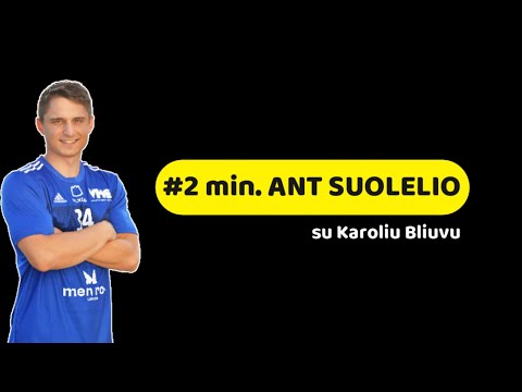 #2min​​​​​​​.ant suolelio su Karoliu Bliuvu