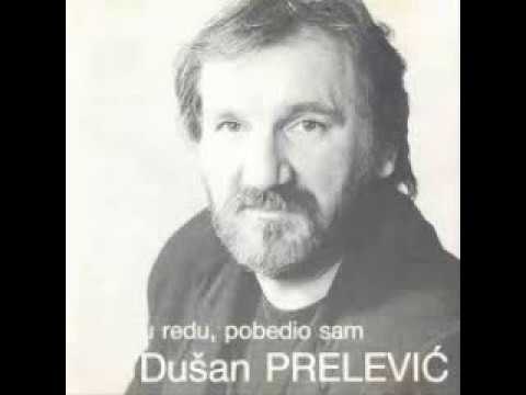 Dusan Prelevic Prele - Mnogo toga vucaram za sobom