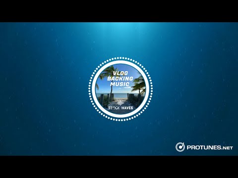 Stock-Waves - Vlog Backing (Tropical) [Copyright Safe Background Music]
