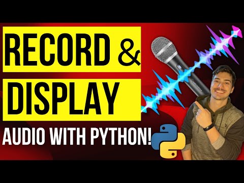 How to Record Audio and Graph wave .wav files using Python!