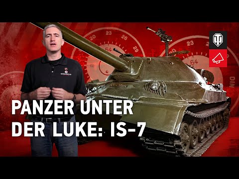 Tanks under the hatch: IS-7 [WoT German]