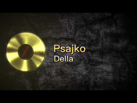 Psajko - Della ( MIXTAPE )