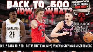 Bulls Back to .500… But Is That Enough? | Vucevic Staying? Zion & Missi Rumors Updates 🔥