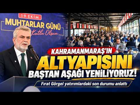 Fırat Görgel: Kahramanmaraş’ın altyapısını yeniliyoruz