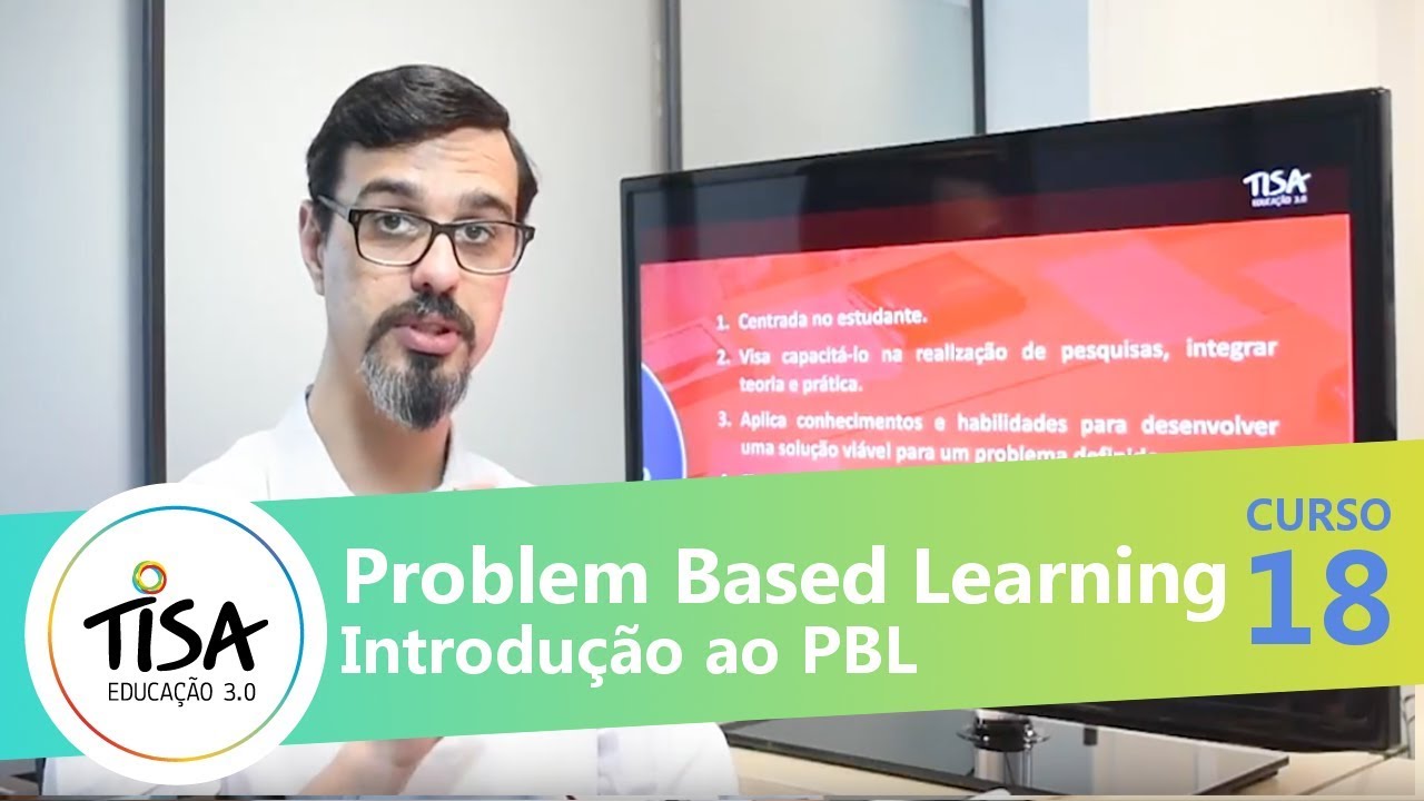 CURSO 18 - Introdução à Aprendizagem Baseada em Problemas -  Problem Based Learning PBL