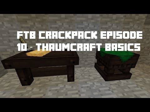 FTB Crackpack Episode 10 - Thaumcraft Basics