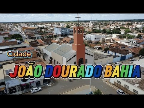 JOÃO DOURADO UMA CIDADEZINHA BEM PACATA NO INTERIOR DA BAHIA, VENHA CONHECER!