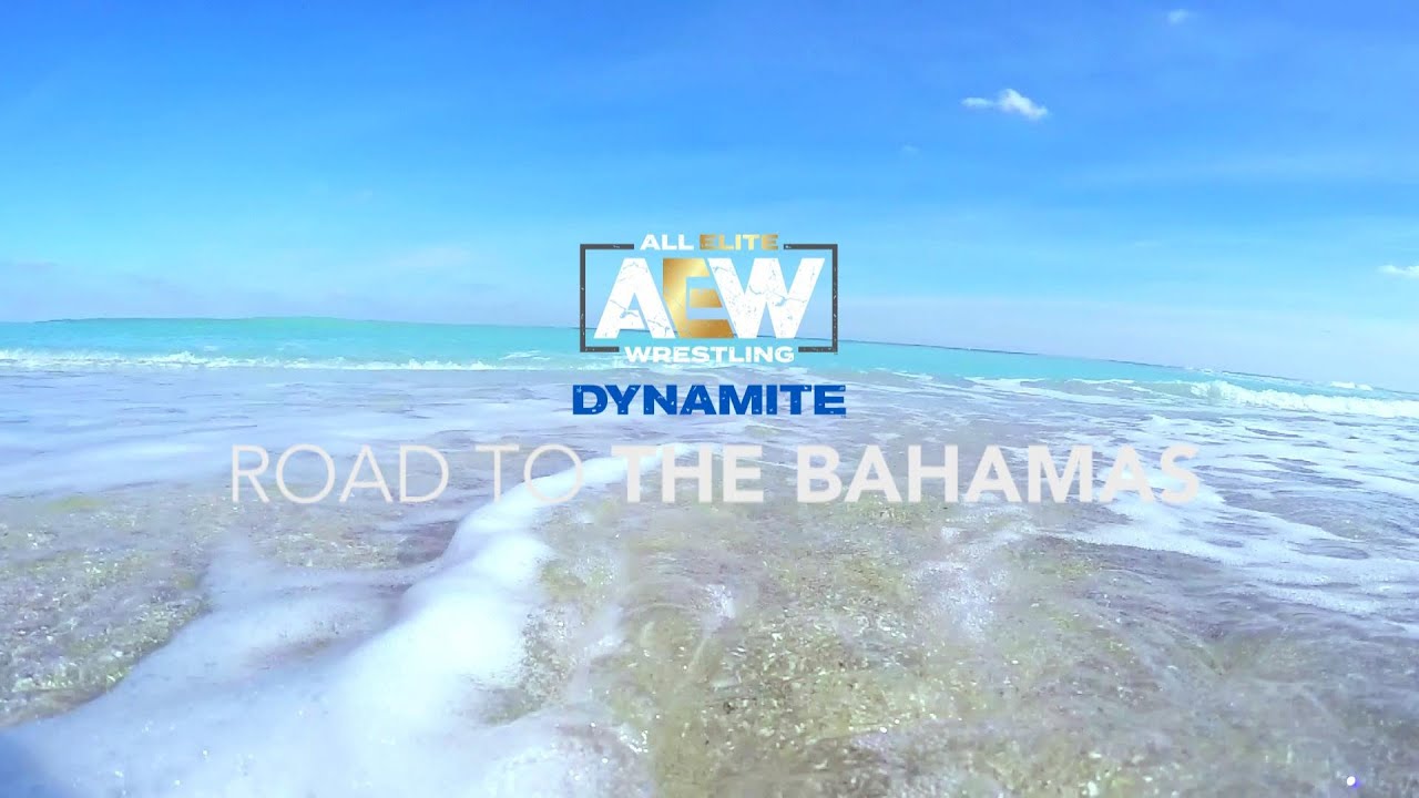 ROAD TO THE BAHAMAS | AEW DYNAMITE