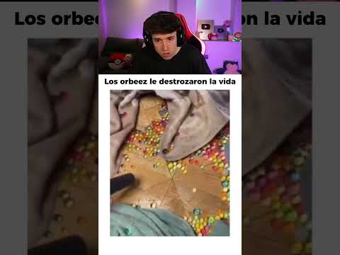 Los Orbeez Le Arruinaron La Vida 😰