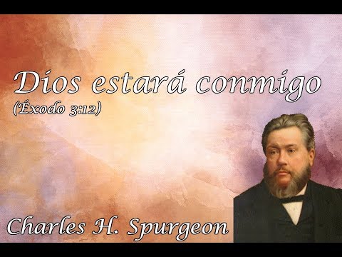 ¿Está Dios contigo? - C.H Spurgeon