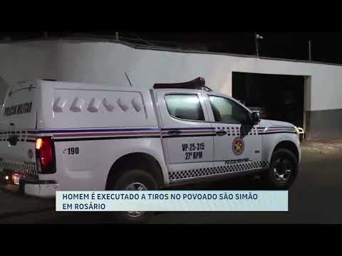 HOMEM É EXECUTADO A TIROS NO POVOADO SÃO SIMÃO EM ROSÁRIO