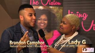 LIVING THE VISION w/ Lady G interview with Brandon Camphor &amp; OneWay