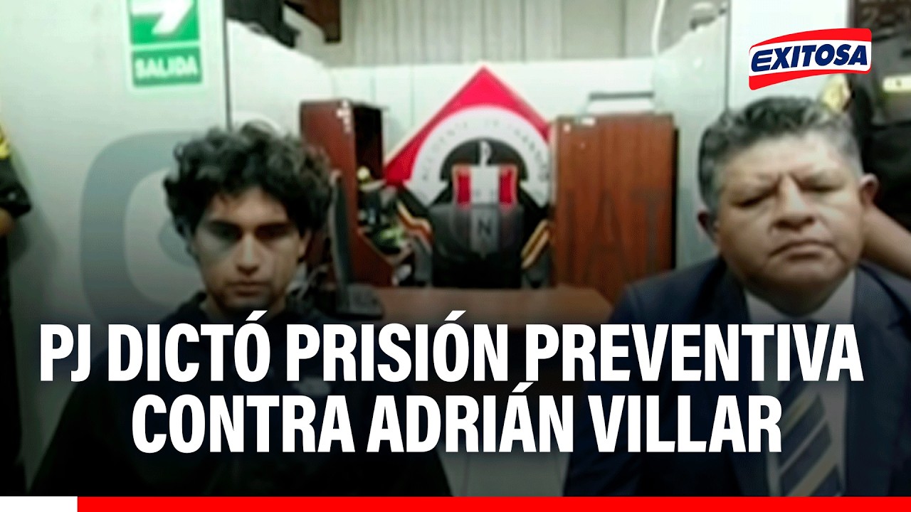 🔴🔵Poder Judicial dictó nueve meses de prisión preventiva contra Adrián Villar