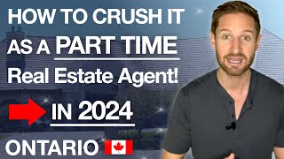 How To Be a Successful Part Time Real Estate Agent In 2024 In Ontario, Canada: Exact 5 Steps!