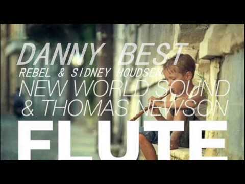 Flute Of The Pirates (Danny Best Mashup) - New World Sound & Thomas Newson vs Rebel & Sidney Housen