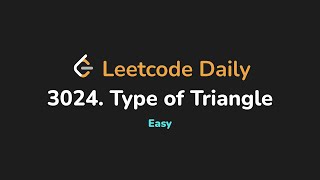 YouTube video '3024. Type of Triangle | Leetcode Daily - Python'