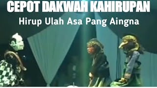 Download lagu Cepot Dakwah Kahirupan..Hirup Ulah Asa Pang Aing na || 13 September 2020 mp3