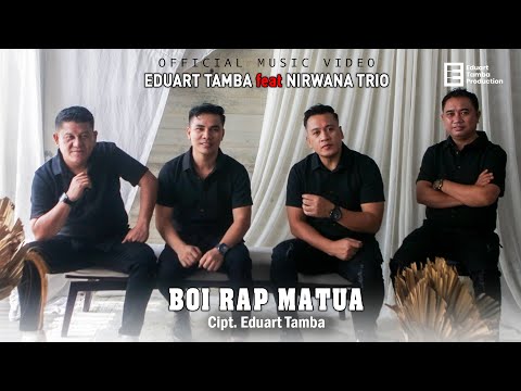 Eduart Tamba feat Nirwana Trio - Boi Rap Matua ( Official Music Video )