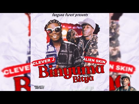 Binyuma Bitya - Alien Skin x Clever J (Official Lyrics Video)