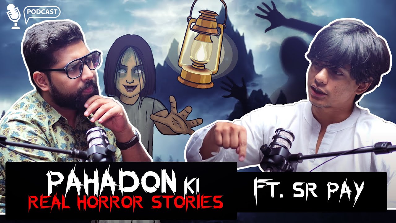 Pahadon Ki Real Horror Stories Ft. @SRPAY | सच्ची कहानी | Khooni Monday Podcast E01🔥🔥🔥