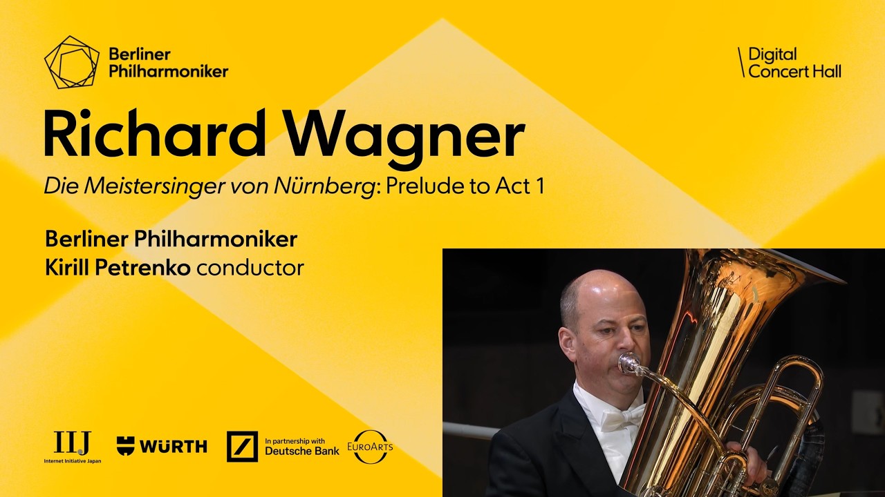 Wagner: Die Meistersinger von Nürnberg: Prelude to Act 1 / Petrenko · Berliner Philharmoniker
