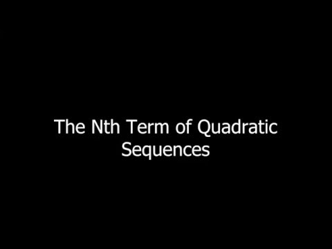 The Nth Term of Quadratic Sequences