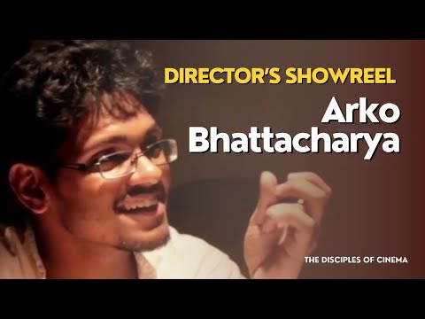 Director’s Showreel 2023 | Arko Bhattacharya | The Disciples of Cinema