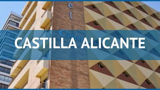 CASTILLA ALICANTE 3* Испания Коста Бланка обзор – отель КАСТИЛЛА АЛИКАНТЕ 3 Кост