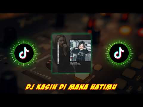 DJ KASIH DIMANA HATIMU FYP REMIX TERBARU FULL BASS 2023 (DJ PANDA REMIX)