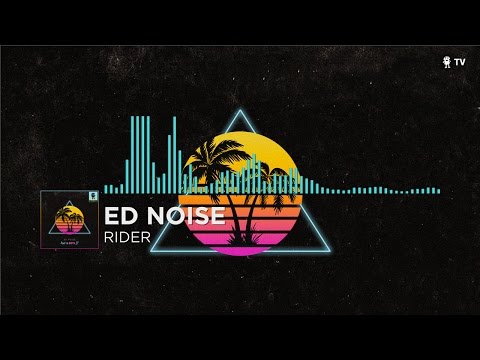 ED Noise - Rider [Electricity EP Release]