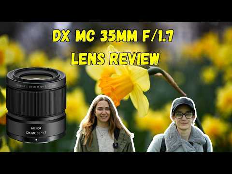 Video thumbnail for Nikon Nikkor Z DX MC 35 mm f/1.7 review 2