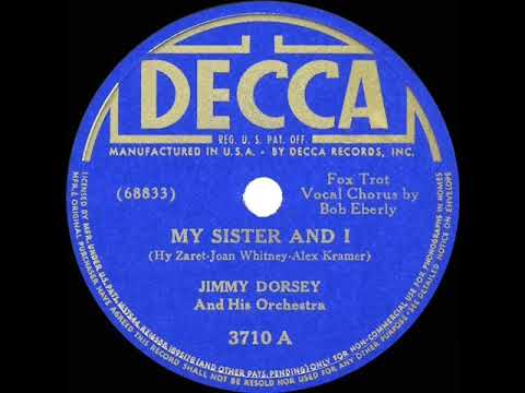 1941 HITS ARCHIVE: My Sister And I - Jimmy Dorsey (Bob Eberly, vocal) (a #1 record)